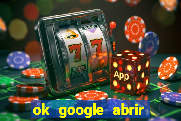 ok google abrir jogo de c****